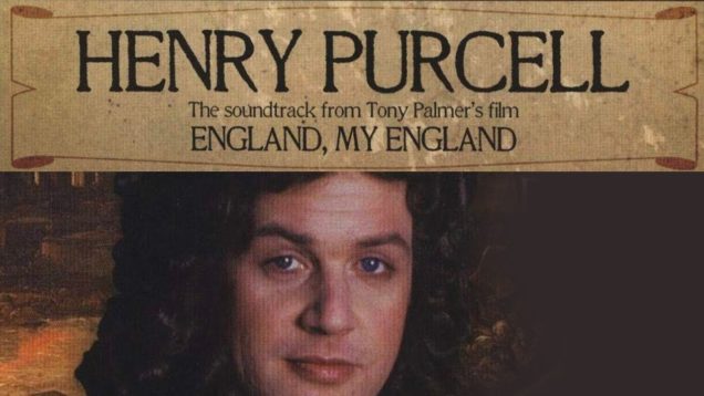 England, My England Henry Purcell a film by Tony Palmer 1995