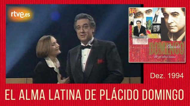 <span>FULL </span>El alma latina TV-Show Madrid 1994 Placido Domingo