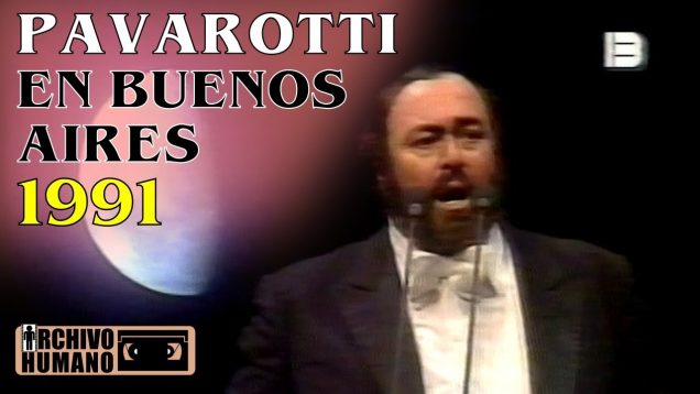 <span>FULL </span>Luciano Pavarotti in Buenos Aires 1991