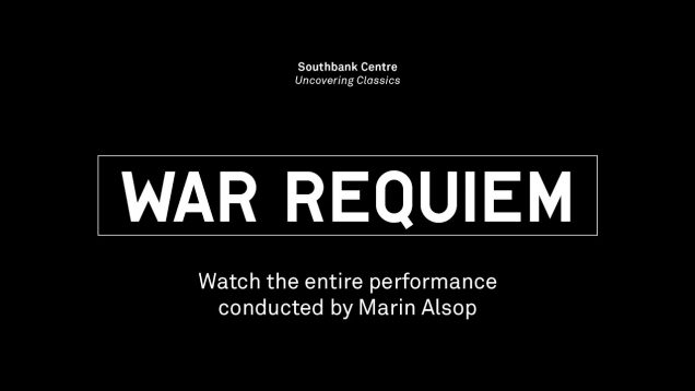 <span>FULL </span>War Requiem (Britten) London 2014 Alsop