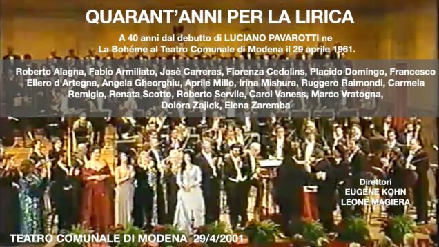 <span>FULL </span>Pavarotti – 40 anni per la lirica Modena 2001 Carreras Alagna Domingo Scotto Gheorghiu