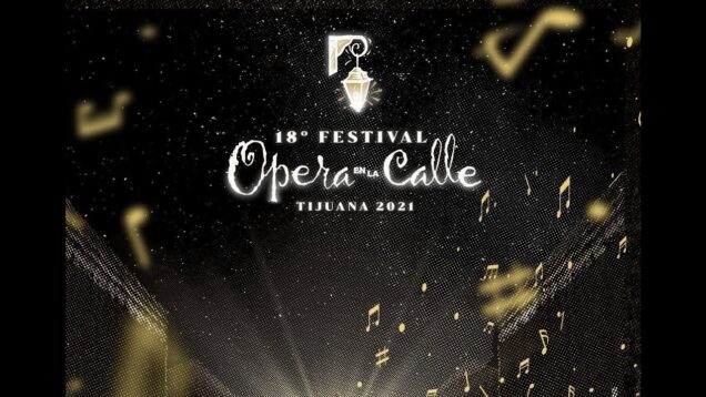 <span>FULL </span>18avo Festival de Opera en La calle Tijuana 2021