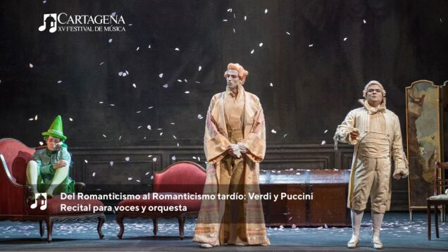 <span>FULL </span>Del Romanticismo al Romanticismo tardío: Verdi y Puccini Cartagena 2021