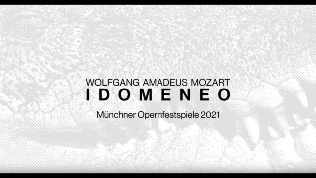 Idomeneo Munich 2021 Polenzani D’Angelo Kulchynska Müller