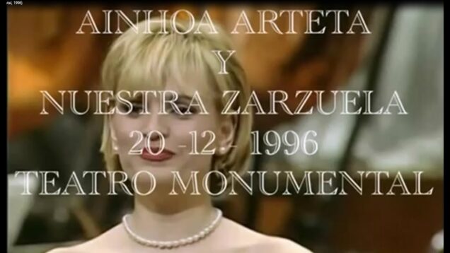 <span>FULL </span>Ainhoa Arteta y Nuestra Zarzuela Madrid 1996