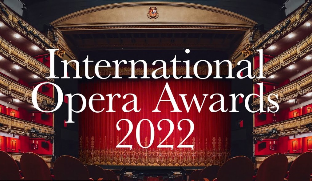 INTERNATIONAL OPERA AWARDS Madrid 2022 Barno Ismatullaeva, Serena Saez ...